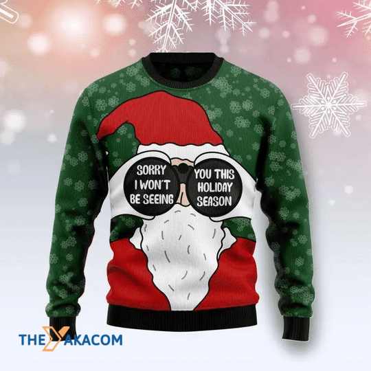 Merry Xmas Santa I Won_t Be Seeing You This Holiday Season Gift For Christmas Party Ugly Christmas Sweater