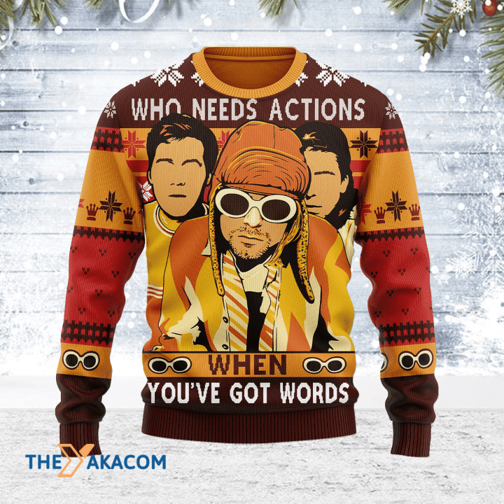 Merry Xmas Who Needs Actions When You_ve Got Words Awesome Gift For Christmas Ugly Christmas Sweater