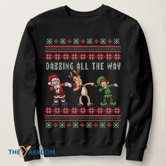 Santa Claus And Reindeer Dabbing All The Way Gift For Christmas Ugly Christmas Sweater