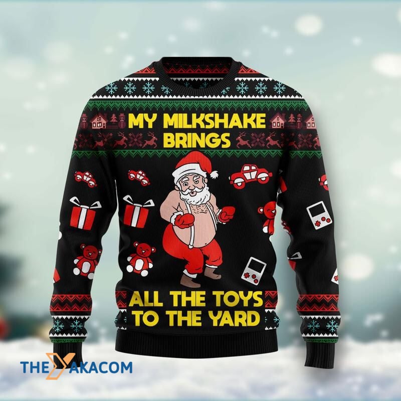Santa Claus My Milkshake Bring All Toys To The Yard Awesome Gift For Christmas Ugly Christmas Sweater
