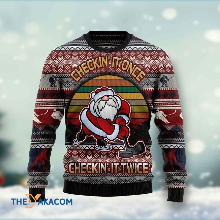 Santa Claus Playing Hockey Checkin_ It Once Checkin_ It Twice Gift For Christmas Ugly Christmas Sweater