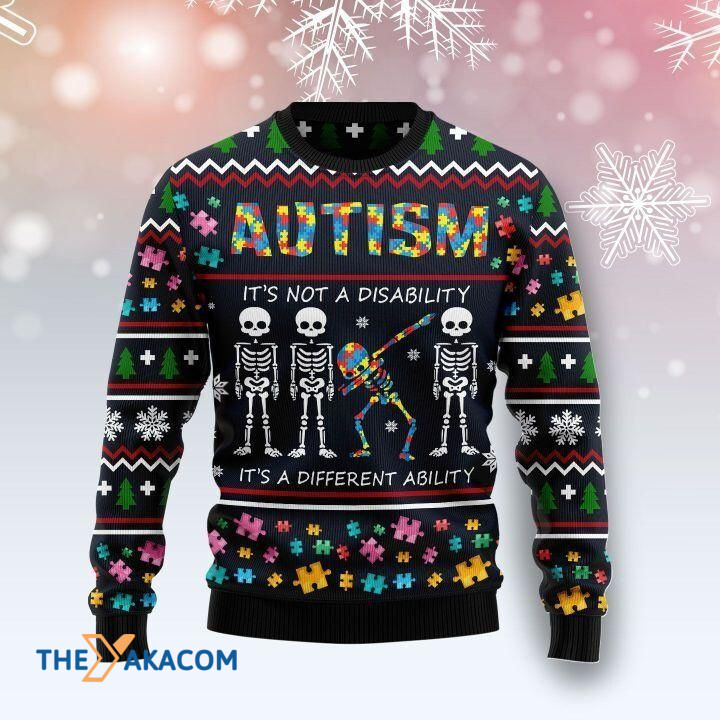 Skeleton Autism It_s Not A Disability It_s A Different Ability Gift For Christmas Ugly Christmas Sweater
