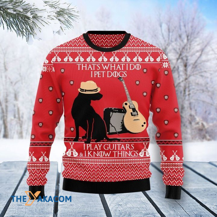 That_s What I Do I Pet Dogs I Play Guitars Gift For Christmas Ugly Christmas Sweater