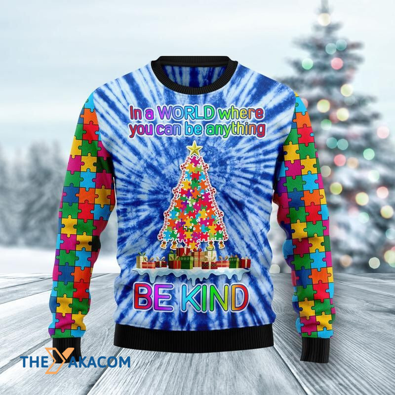 The World Where You Can Be Anything Be Kind Autism Awesome Gift For Christmas Ugly Christmas Sweater