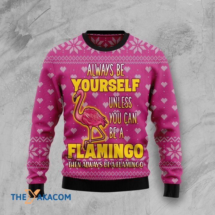 Tiny Heart Always Be Yourself Unless You Can Be A Flamingo Gift For Christmas Ugly Christmas Sweater