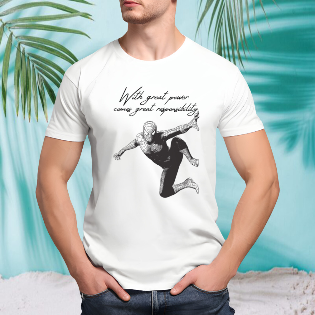 With Great Power Comes Great Responsibility Spiderman Art shirt