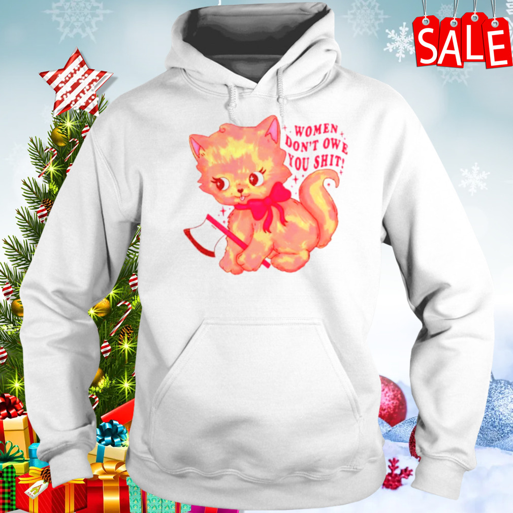 Cat women don’t owe you shit shirt 5 Hoodie