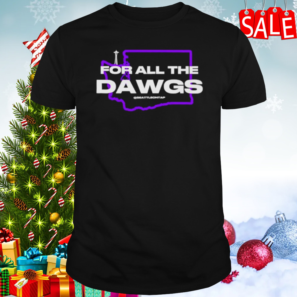 For all the dawgs Washington Huskies shirt