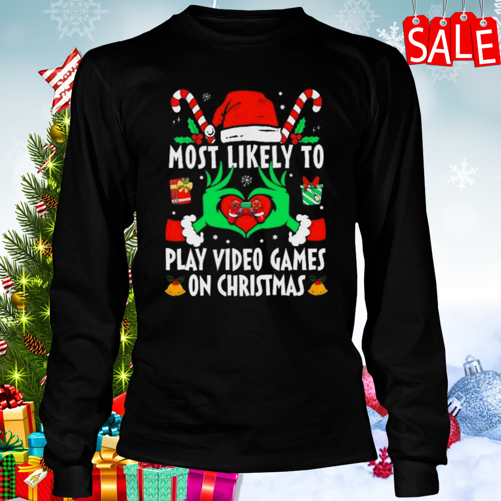 Hands of the Grinch most likely to play video games on Christmas 2023 sweatshirt 3 Longsleeve tshirt