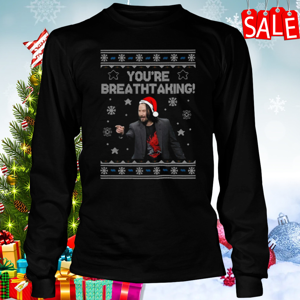 Keanu Reeves You’re Breathtaking Christmas shirt 3 Longsleeve tshirt