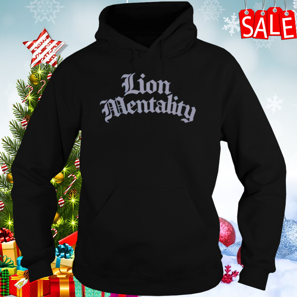 Lion Mentality shirt 5 Hoodies