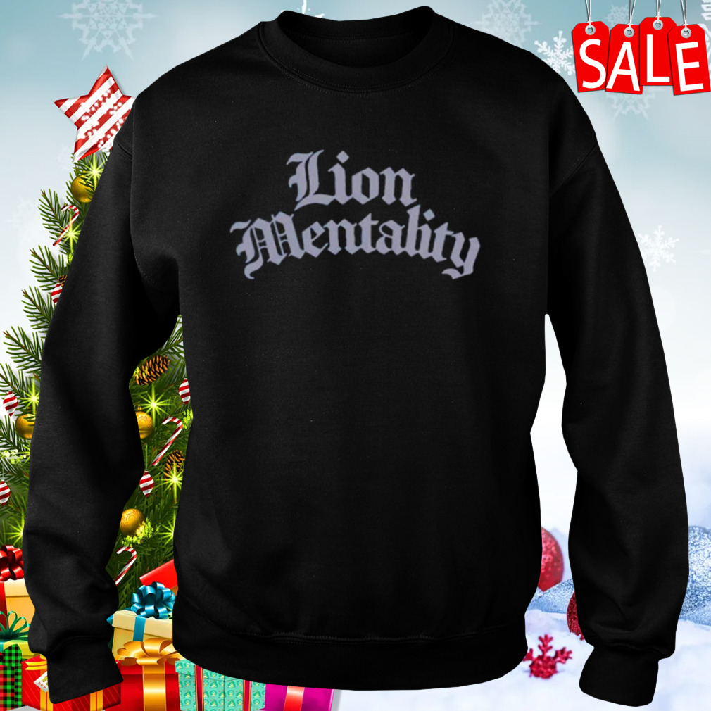 Lion Mentality shirt 4 Sweaters