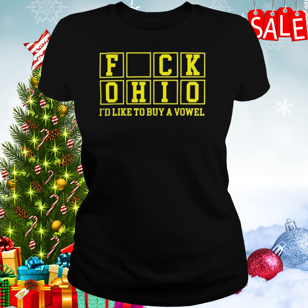 Michigan F Ohio I’d Like To Buy A Vowel sweatshirt 2 Women's tshirt