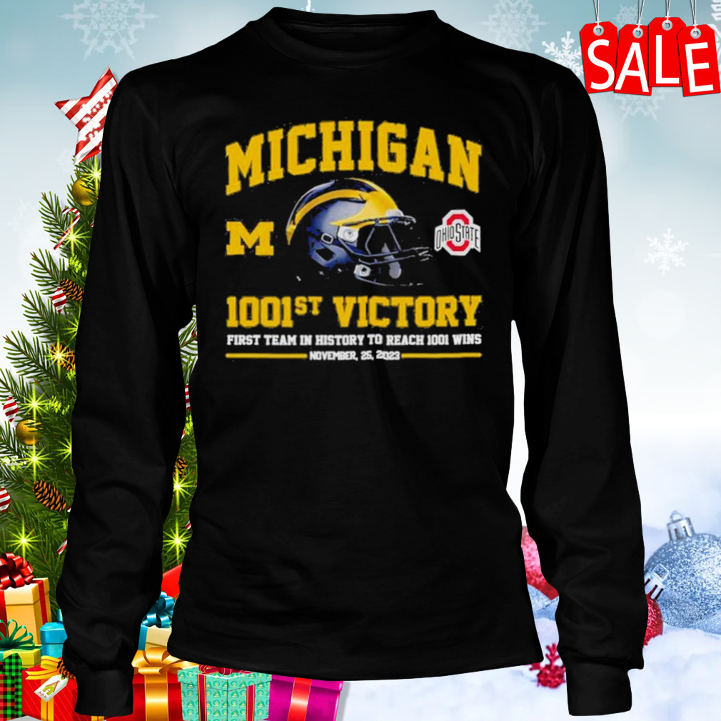 Michigan Wolverines 1001st Victory First Team In History To Reach 1001 Wins November 25, 2023 T-Shirt 3 Longsleeve tshirt
