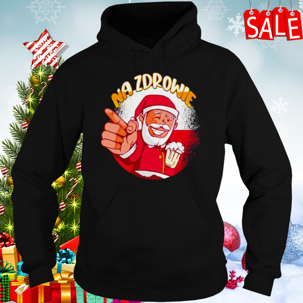 Na Zdrowie Santa drink beer shirt 5 Hoodies