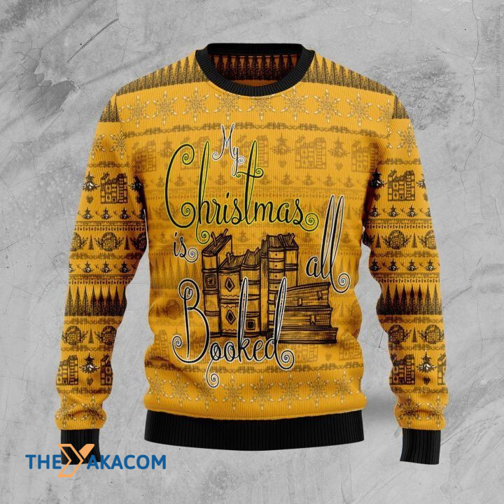 Yellow My Christmas Is All Booked Gift For Christmas Ugly Christmas Sweater