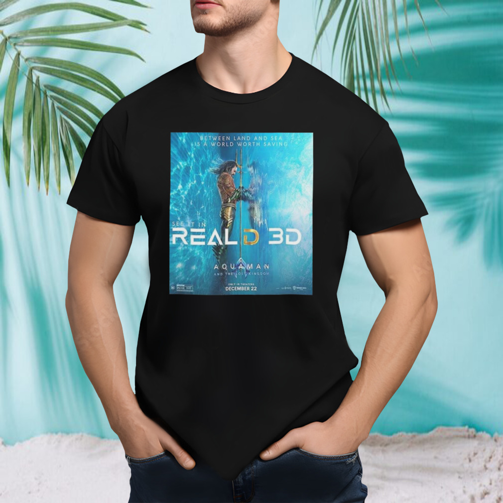 Aquaman And The Lost Kingdom RealD 3D Official Poster Unisex T-Shirt