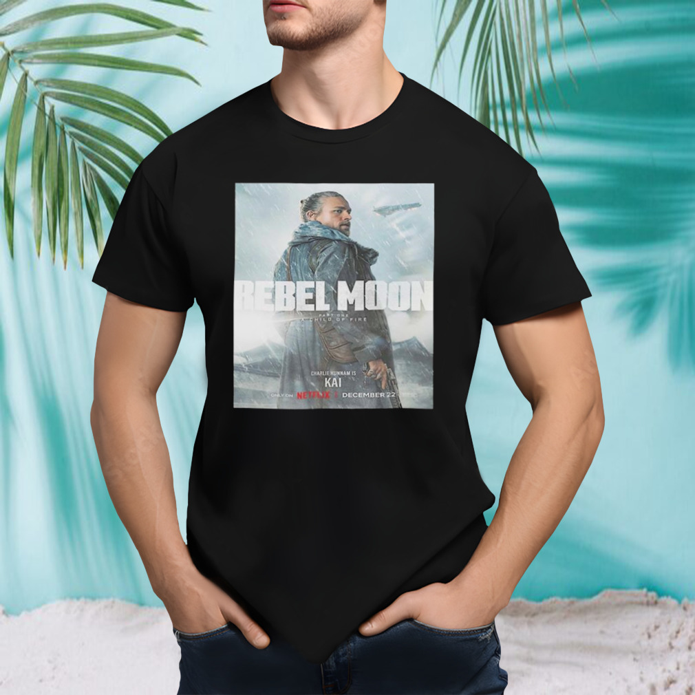 Charlie Hunnam Is Kai In Rebel Moon Part 1 A Child Of Fire Unisex T-Shirt