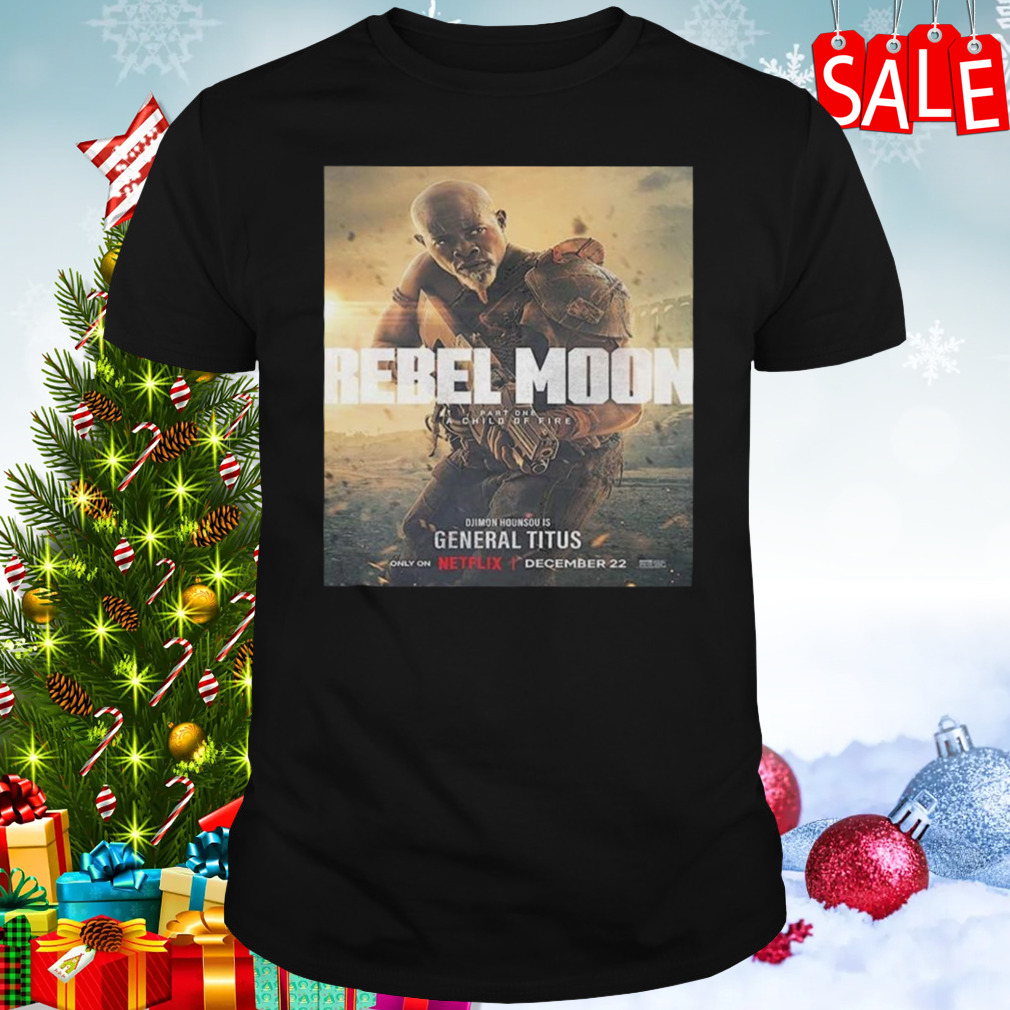 Djimon Hounsou Is General Titus In Rebel Moon Part 1 A Child Of Fire Unisex T-Shirt