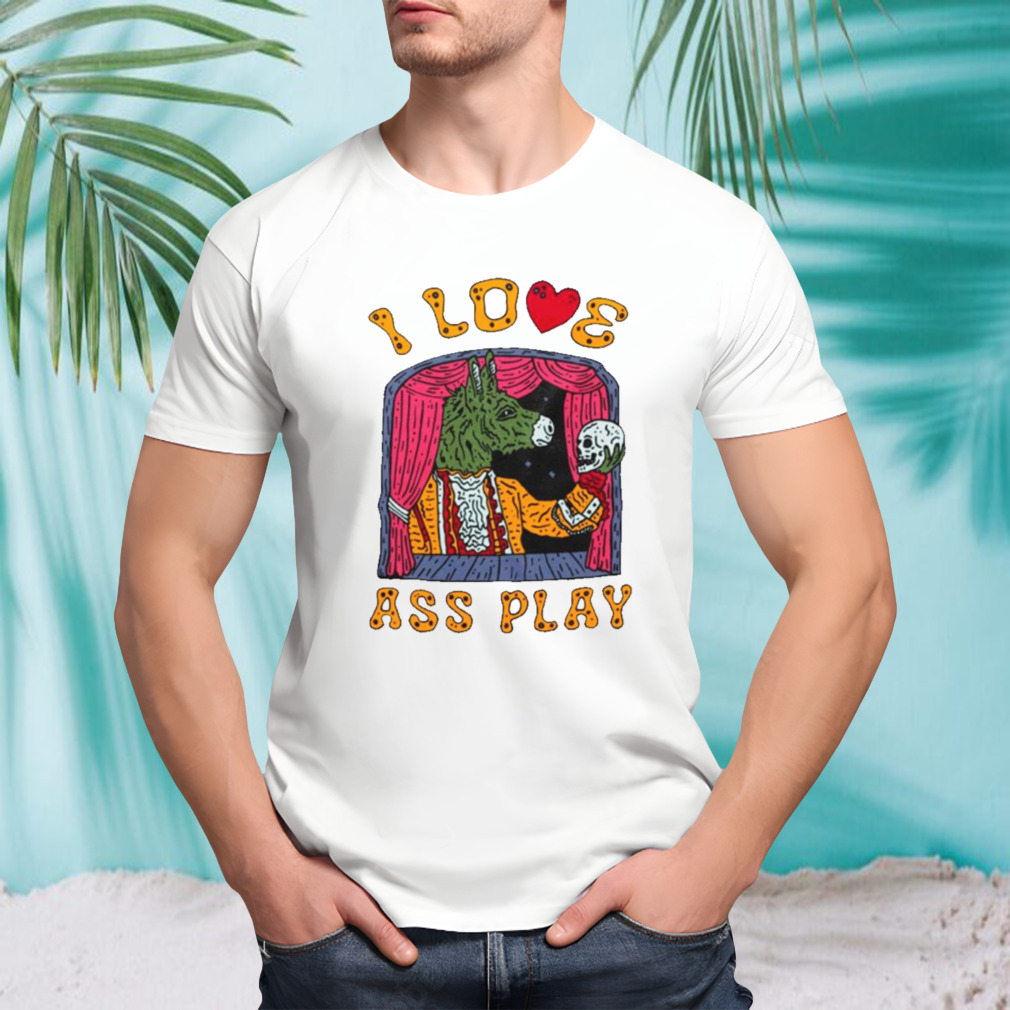 Donkey I love assplay shirt