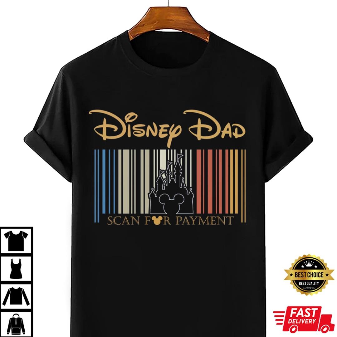 Disney Dad Scan For Payment, Funny Disney Dad Shirt, Gift Idea For Dad, Mickey Disney Shirt