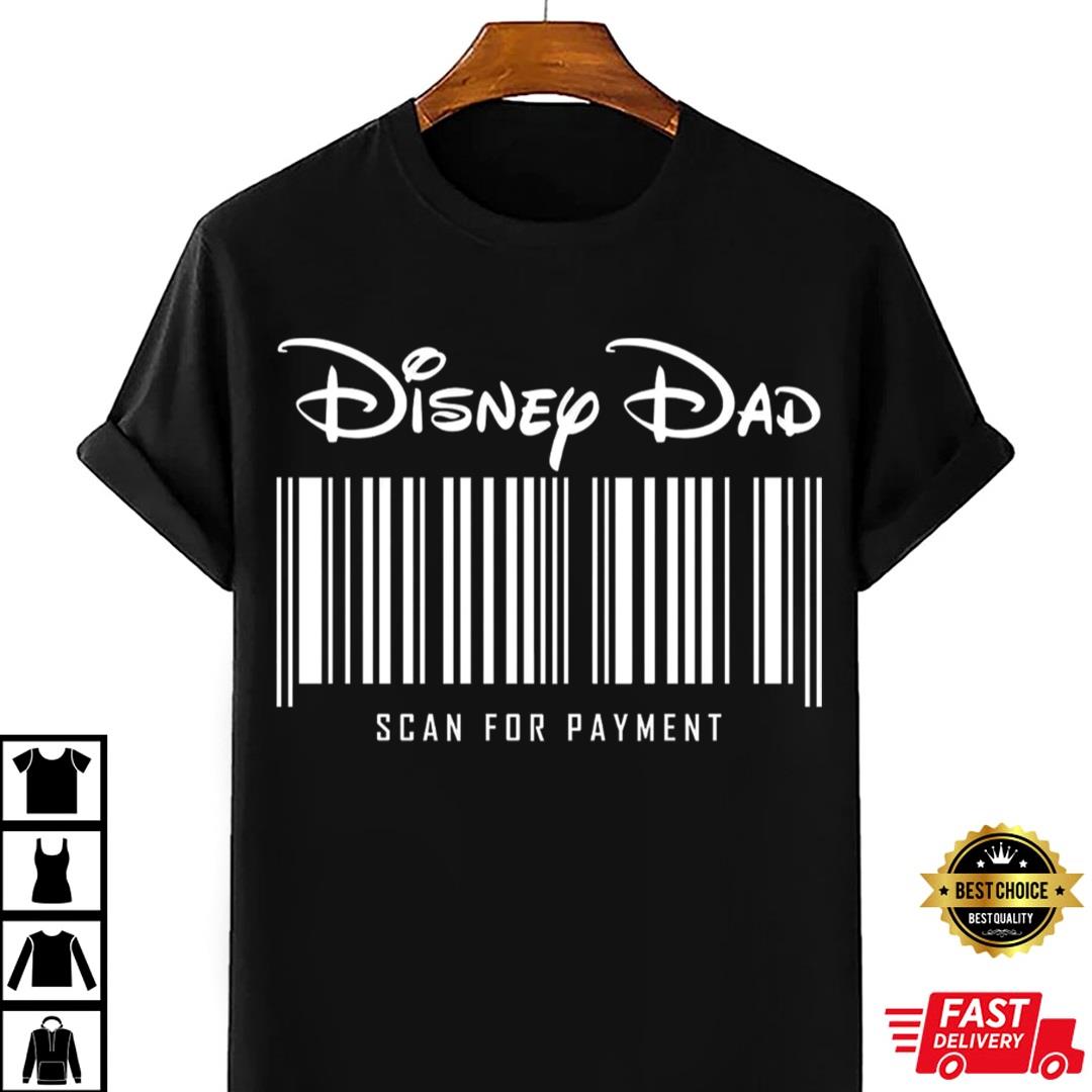 Disney Dad Shirt, Scan For Payment Shirt, Disney Dad Shirt, Disney Family Trip