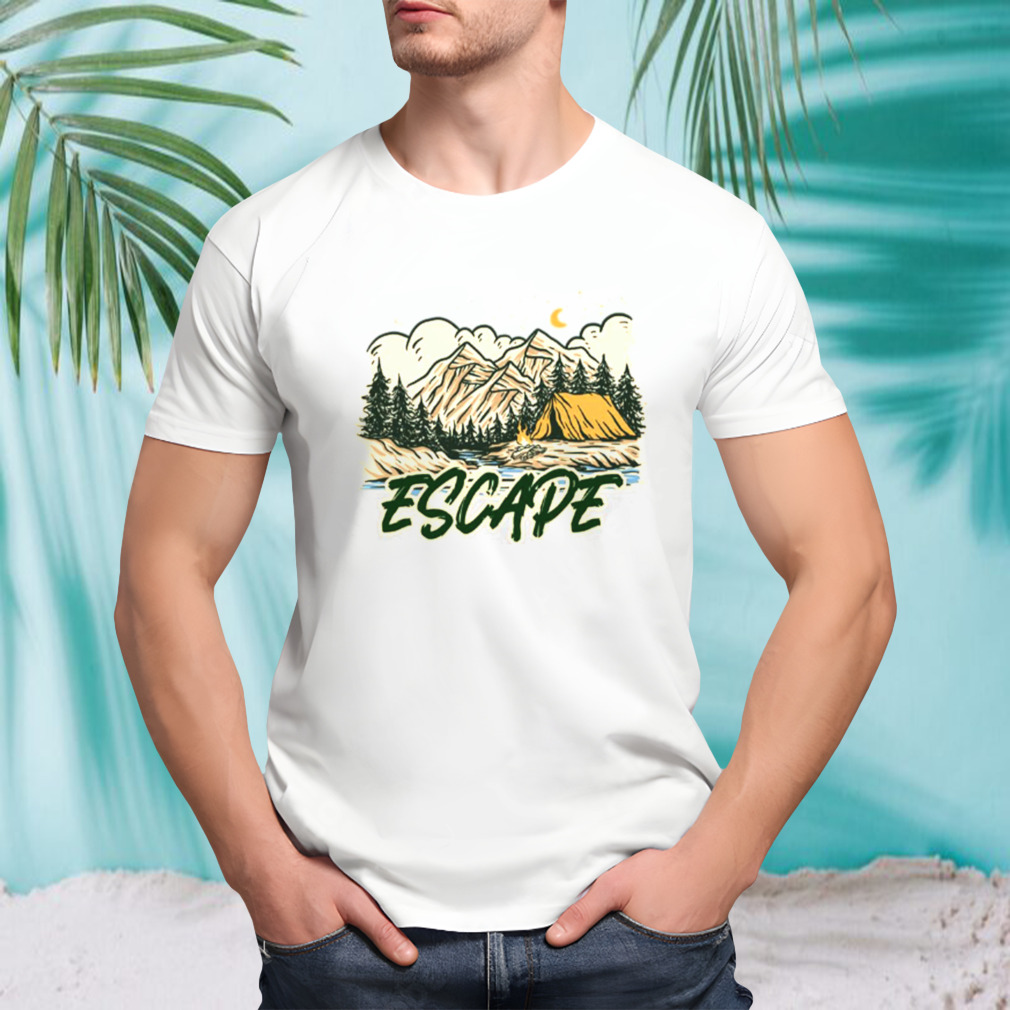 Escape To Nature shirt