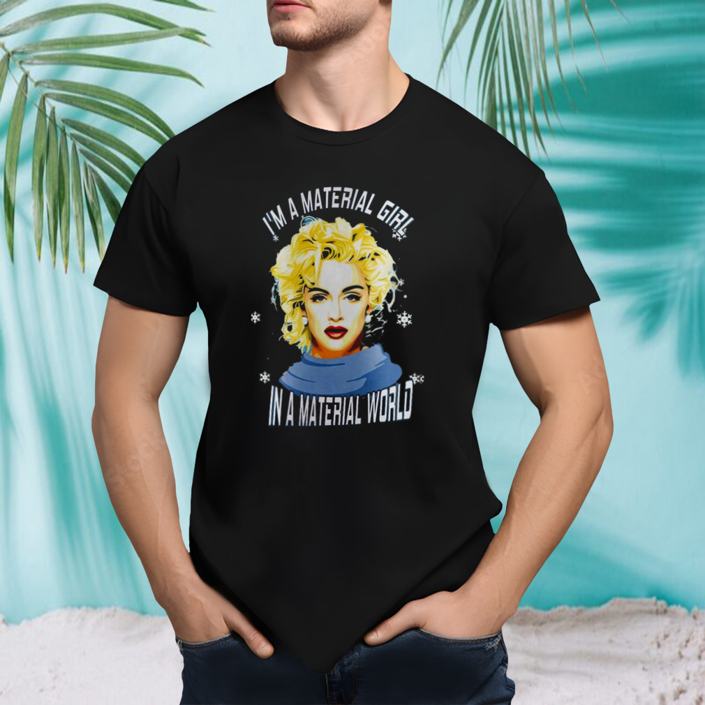 Madonna I Am A Material Girl In A Material World Christmas T-shirt