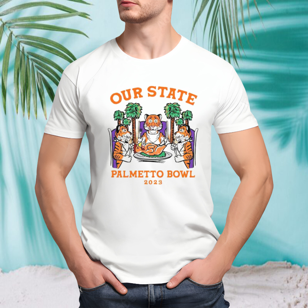 Clemson Tigers our state Palmetto Bowl 2023 shirt