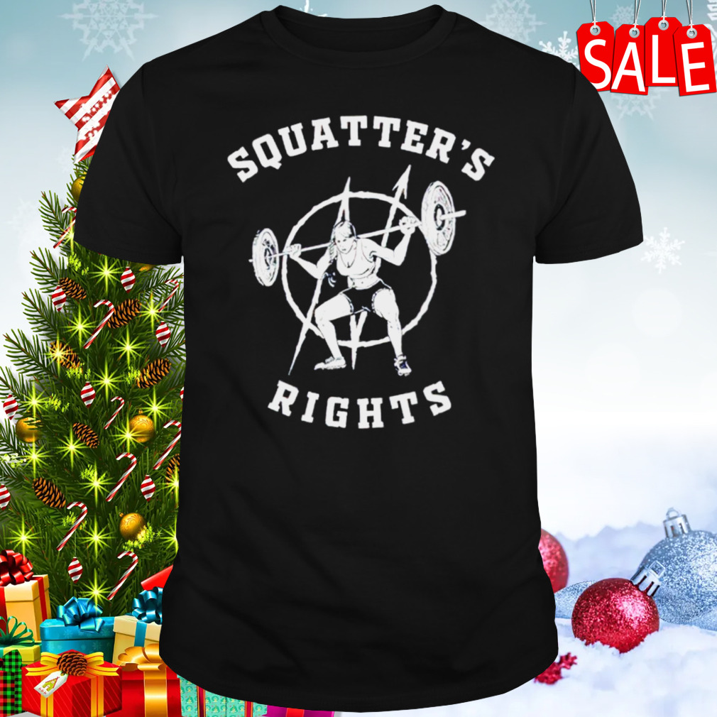Squatter’s rights gymer shirt