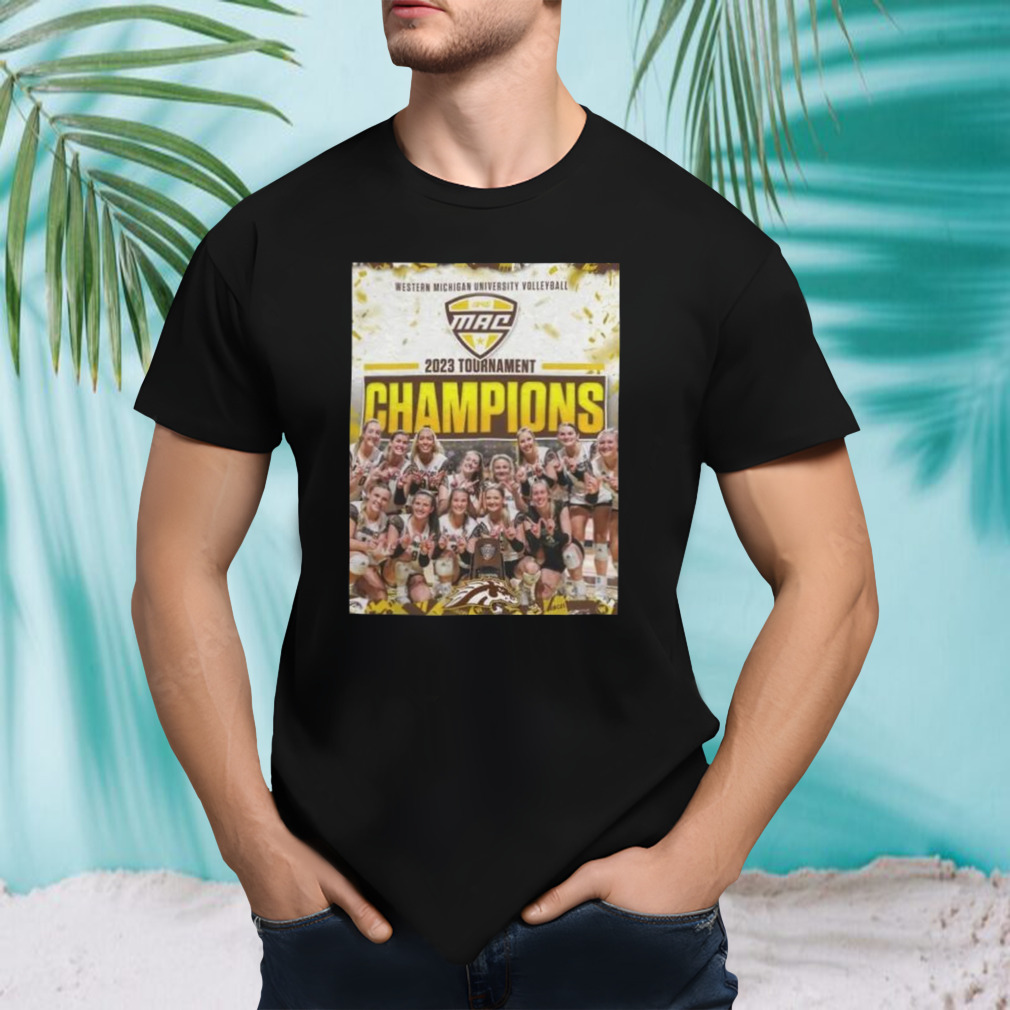 Western Michigan Broncos NCAA Volleyball 2023 Tournament Champions Shirt