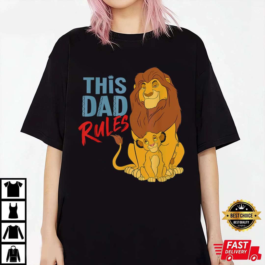 Disney The Lion King Simba And Mufasa This Dad Rules T-shirt