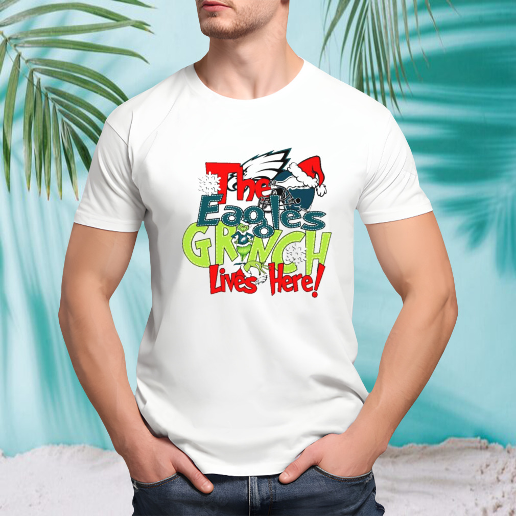 The Eagles Grinch lives here Christmas shirt