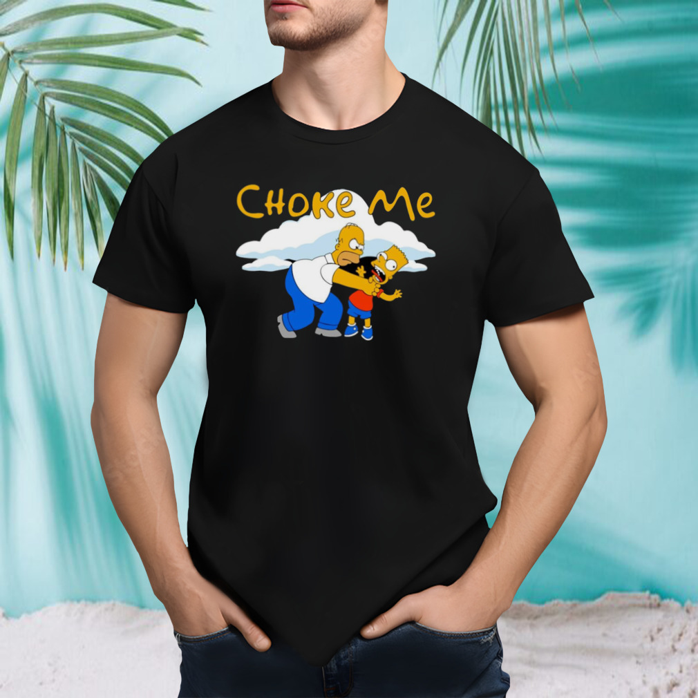 The Simpson Choke me bart shirt
