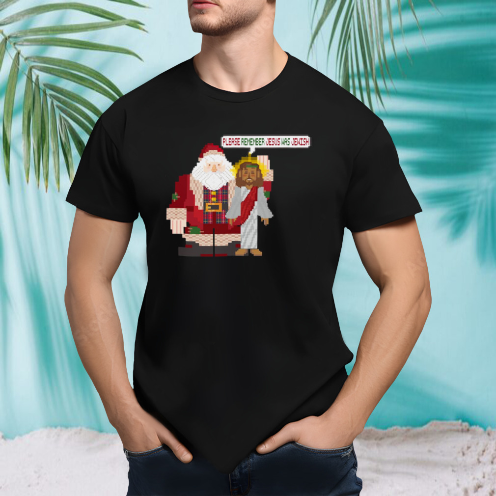 This Christmas Remember Jesus Was Jewish shirt