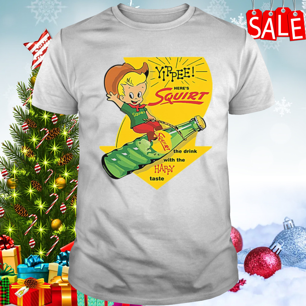 Yippee Squirt Happy shirt