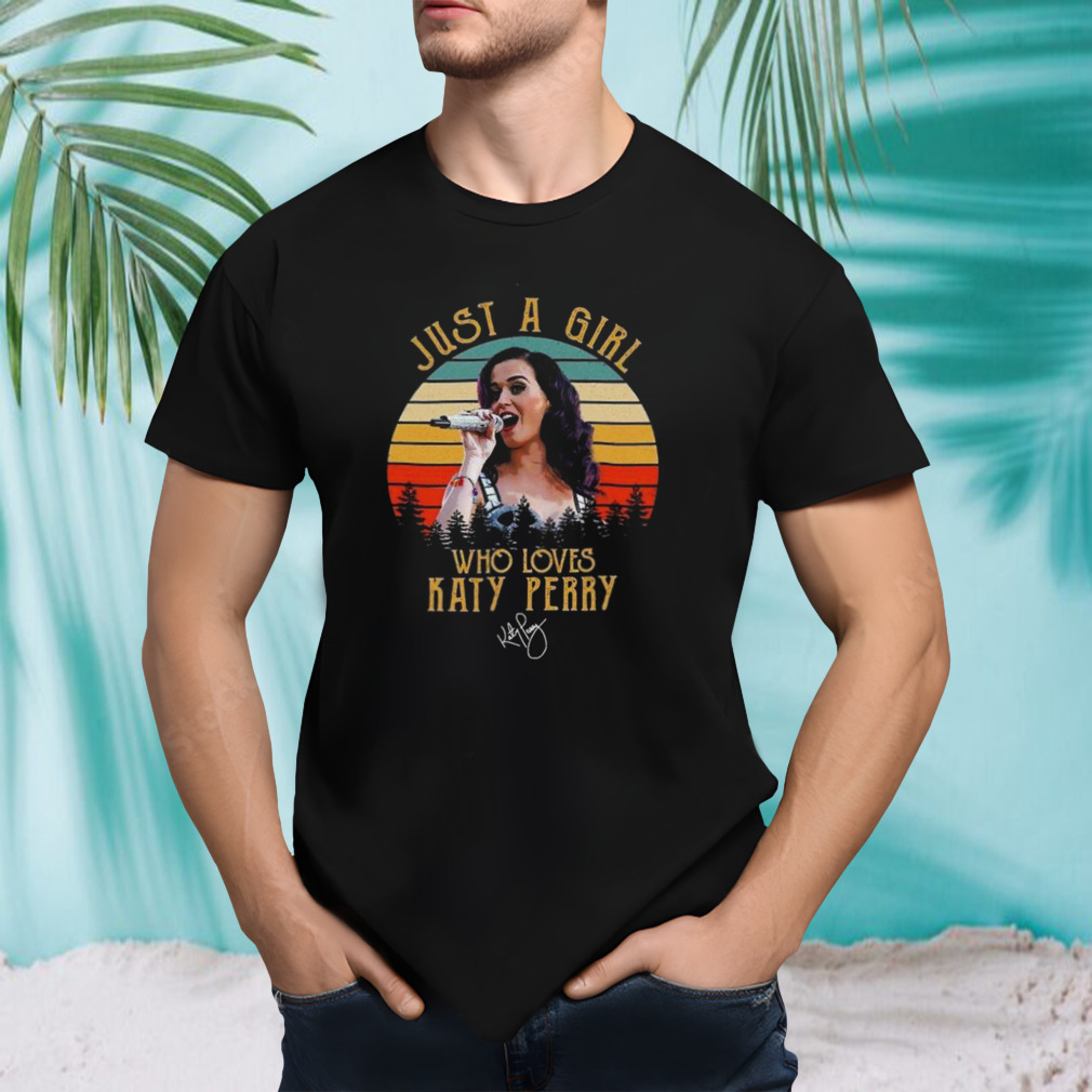 Just A Girl Who Loves Katy Perry Signature Vintage T-shirt