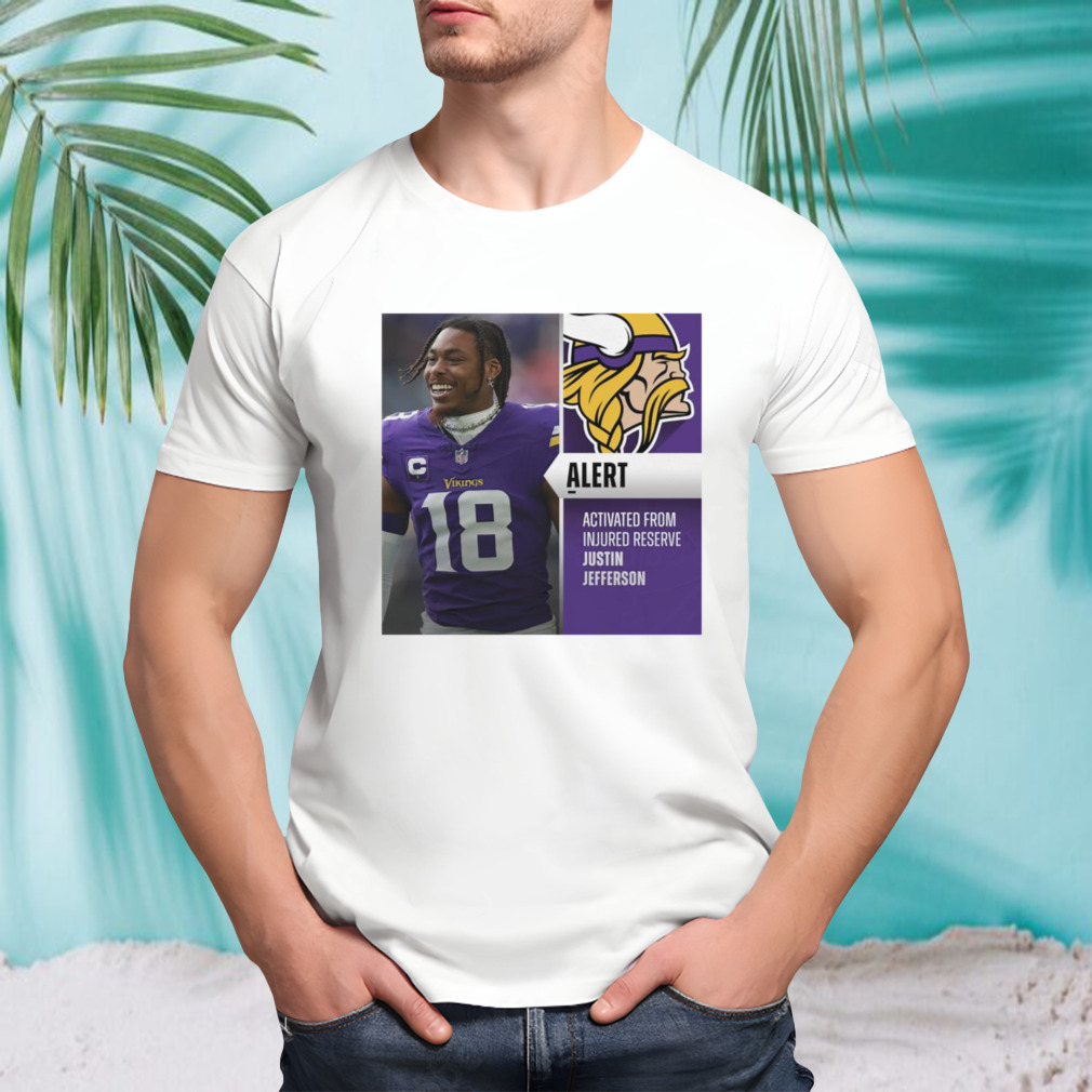 Activated from injured reserve Justin Jefferson shirt