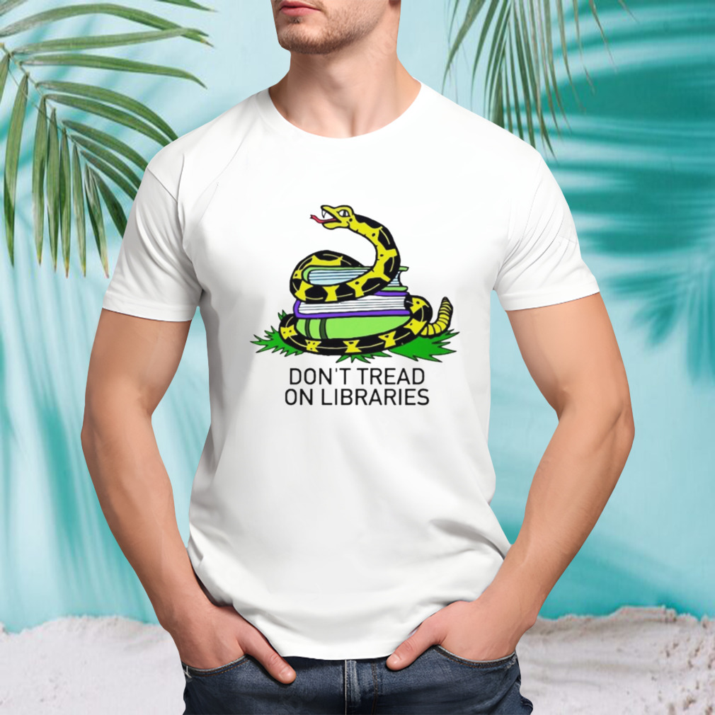 Don’t tread on library book lover shirt