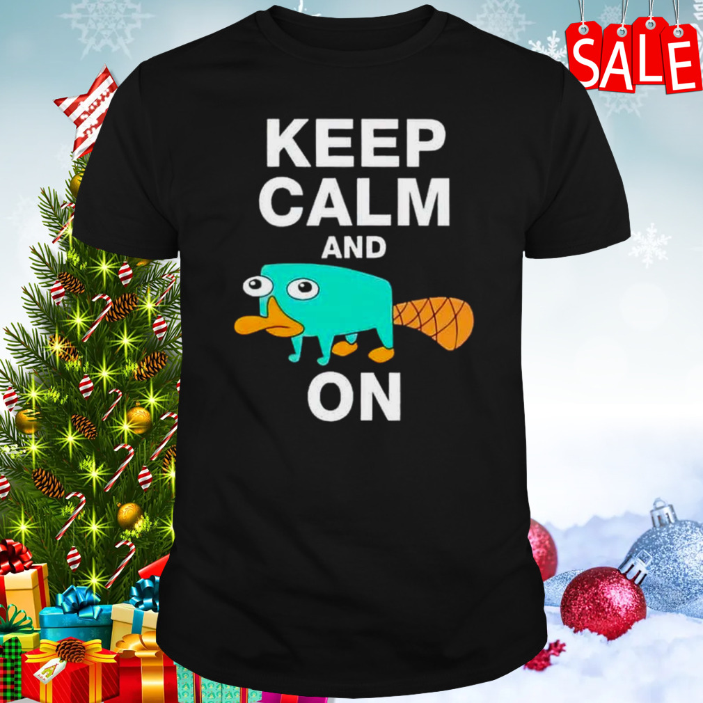 Keep Calm And Perry On Funny Perry The Platipus T-Shirt