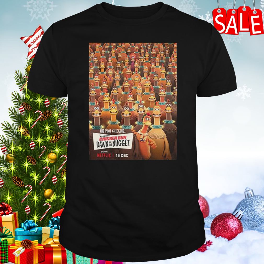 The Plot Chickens Chicken Run Dawn Of The Nugget Only On Netflix T-Shirt