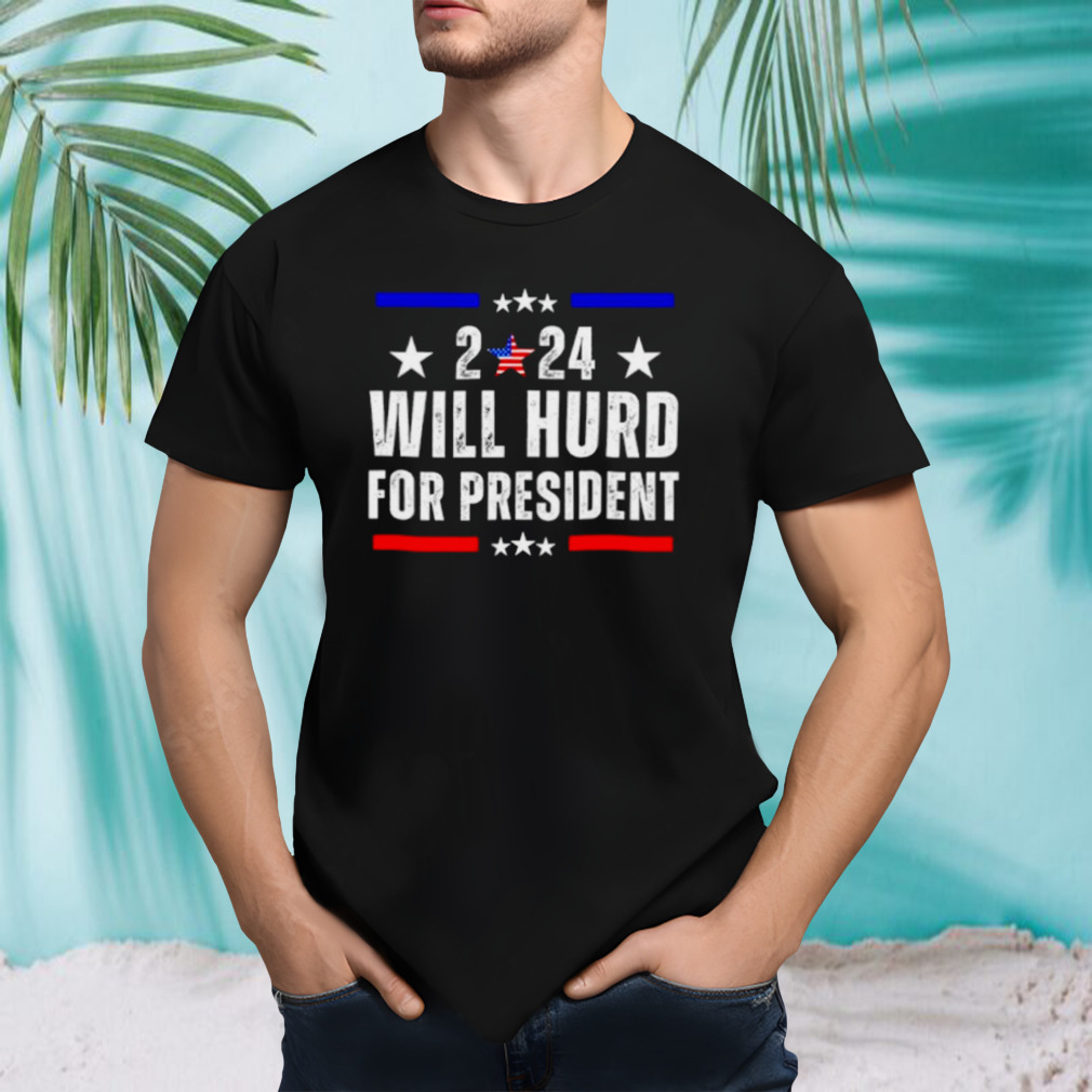 2024 Will Hurd for persident shirt