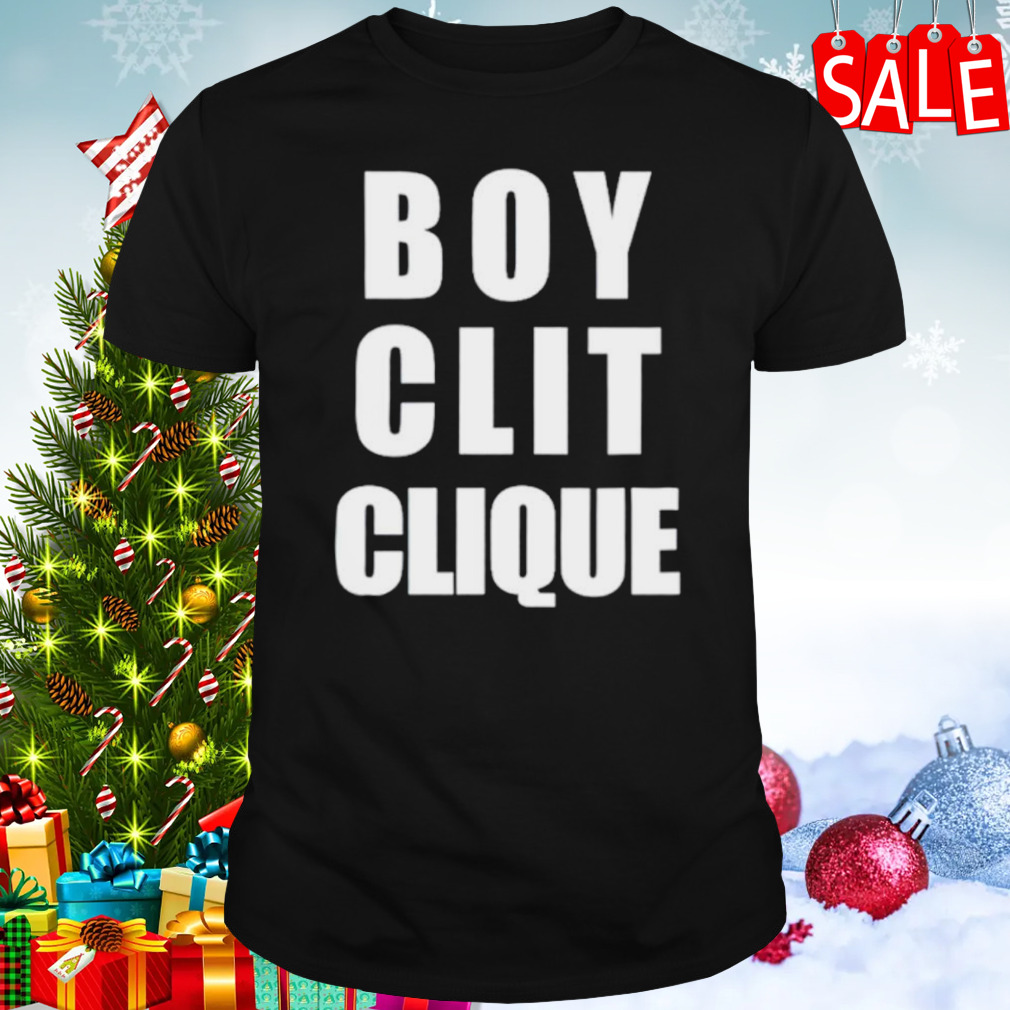 Boy clit clique shirt