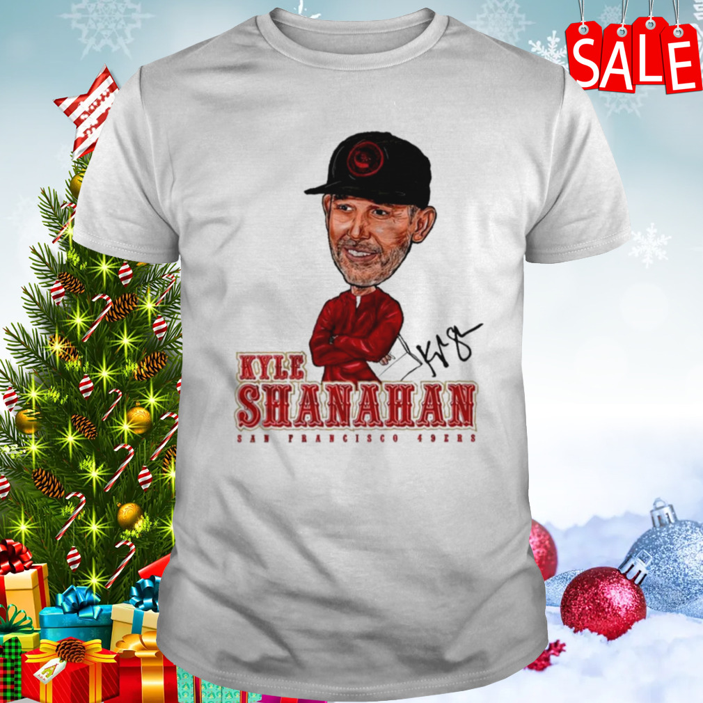 Kyle Shanahan San Francisco 49ers coach signature shirt