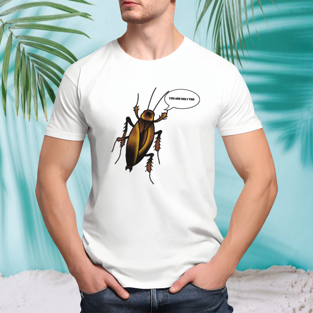 Cool Cockroach shirt