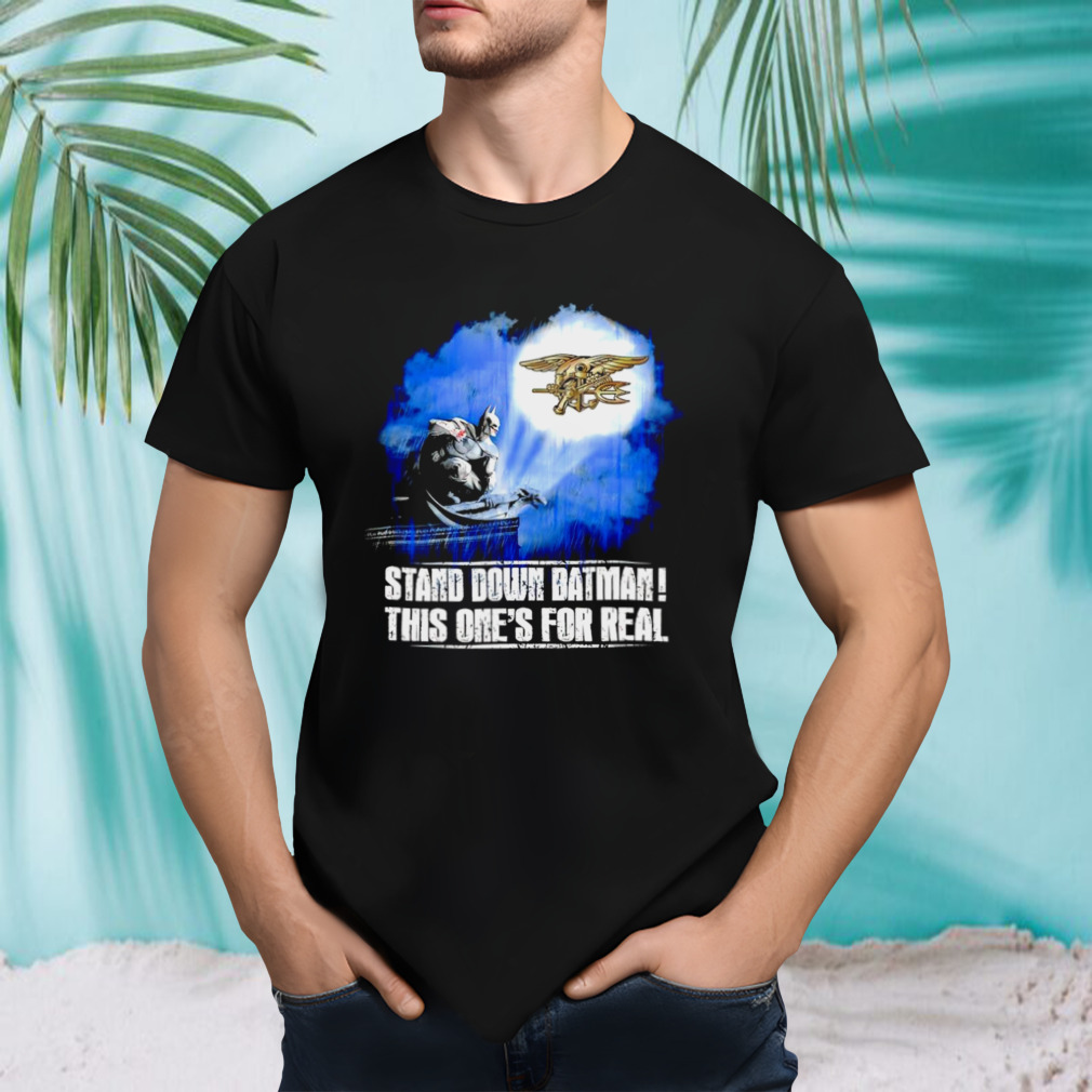 Stand down Batman this one’s for real Navy Seals Emblem Transparent shirt