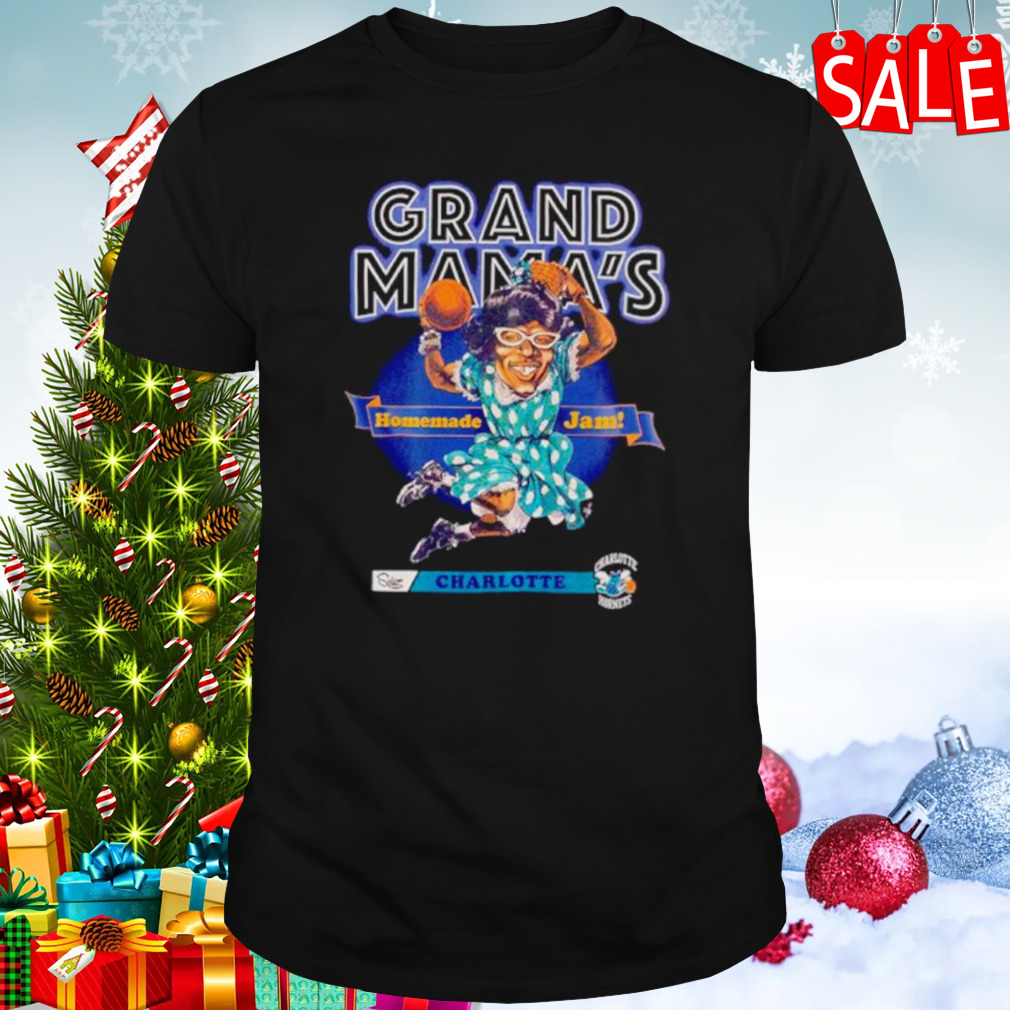 Grand Mamas Home Made Jam Charlotte Hornets shirt