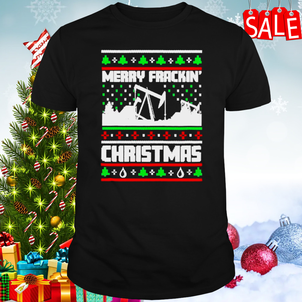 Merry Frackin’ Christmas Shirt