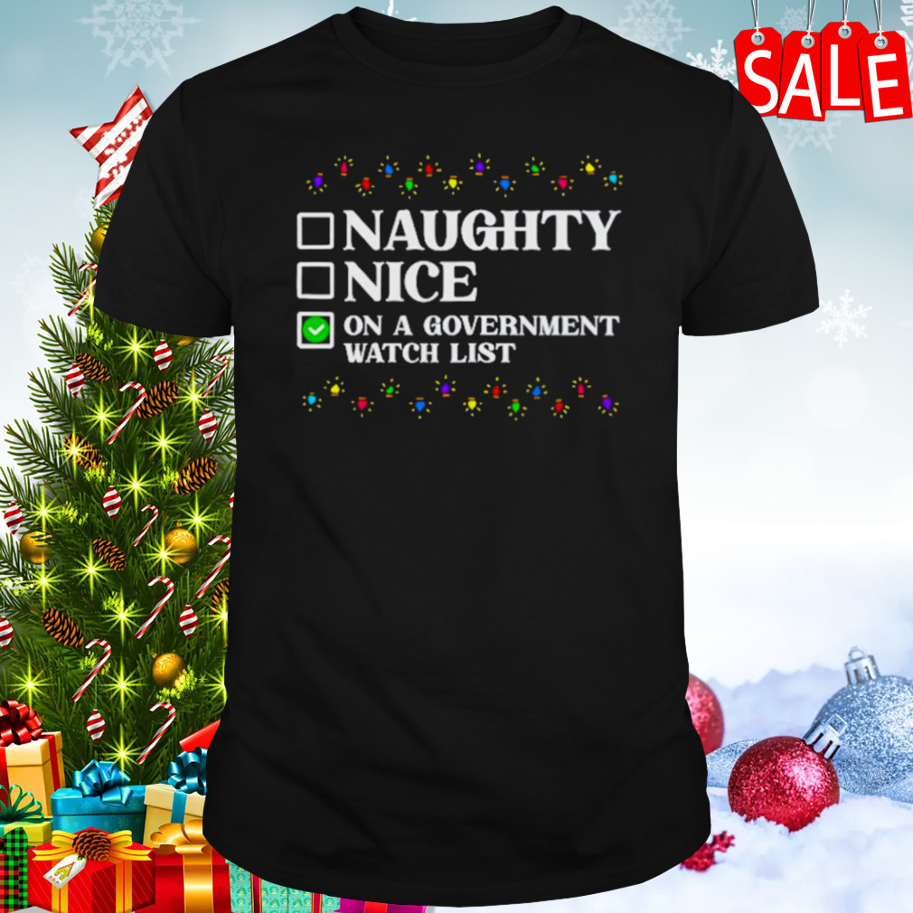 Naughty or nice government watchlist list Christmas lights shirt