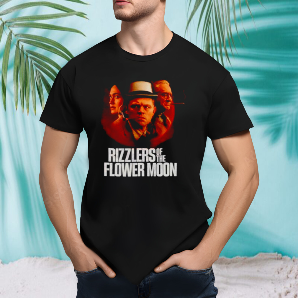 Rizzlers of the flower moon shirt